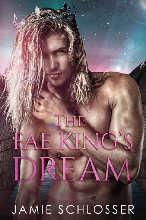 [Between Dawn and Dusk 02] • The Fae King's Dream (Between Dawn and Dusk Book 2)